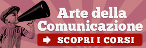 Arte della Comunicazione. Scopri i corsi!